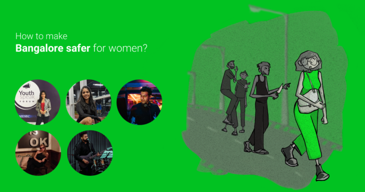 How to make Bangalore safer for women?
