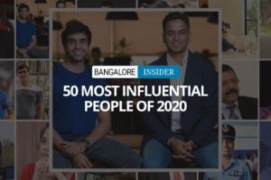 Bangalore Insider’s 50 Most Influential People of 2020